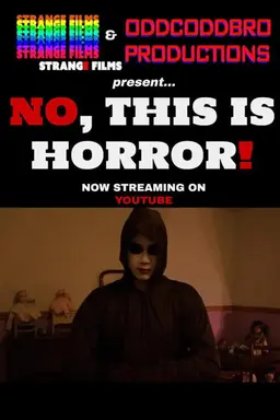 No, THIS Is Horror!