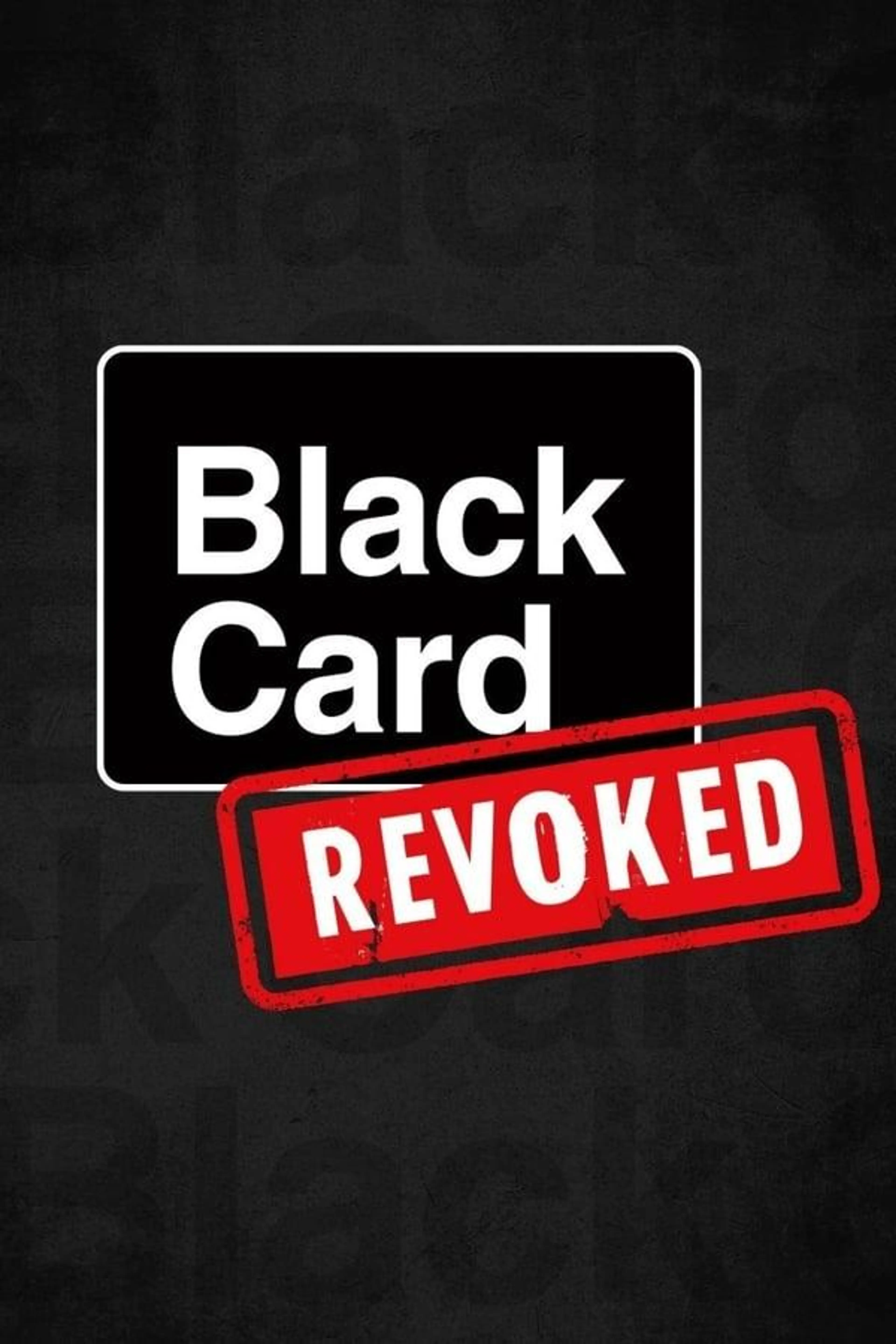 Black Card Revoked Season 1