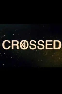 Crossed Season 1