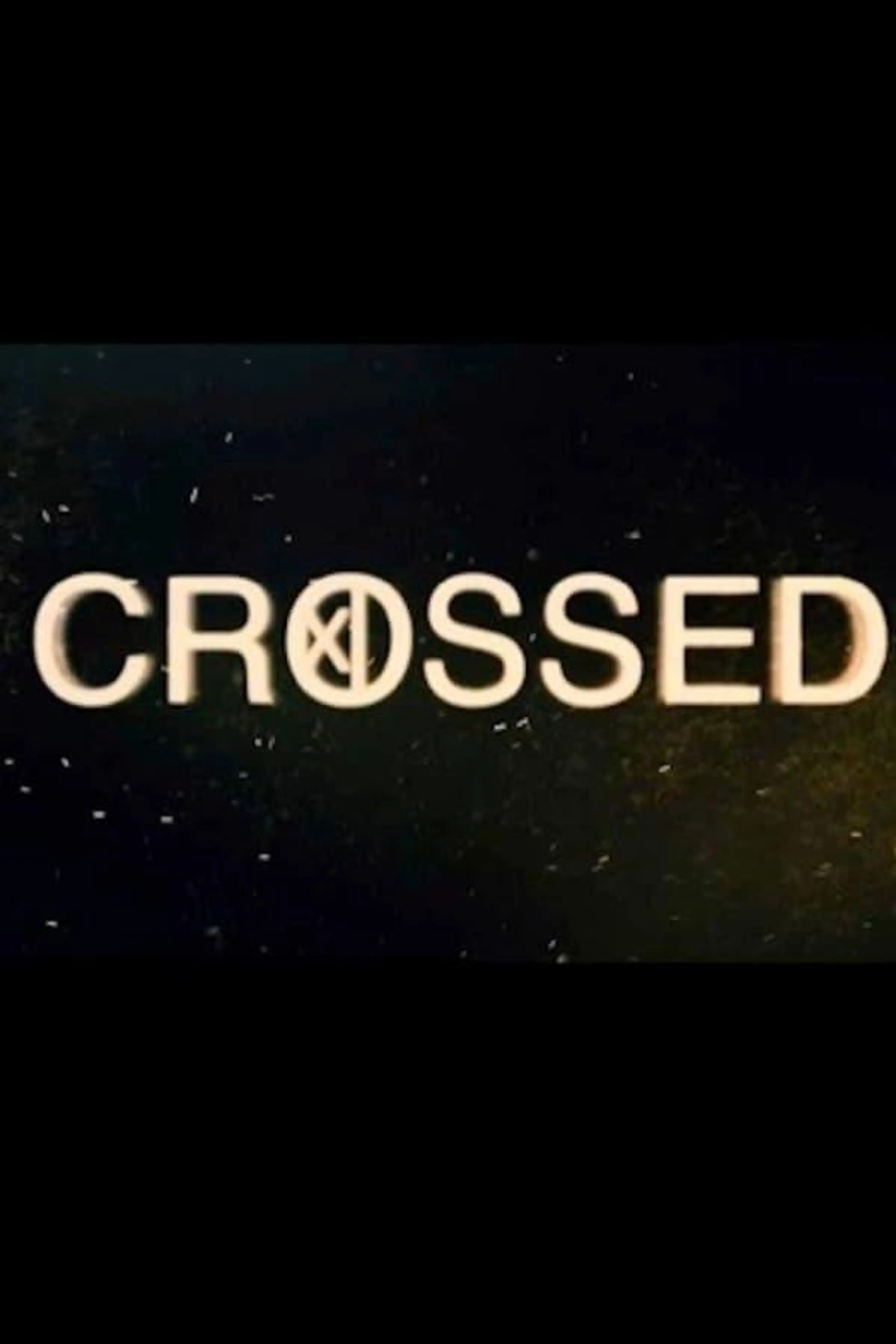 Crossed Season 1