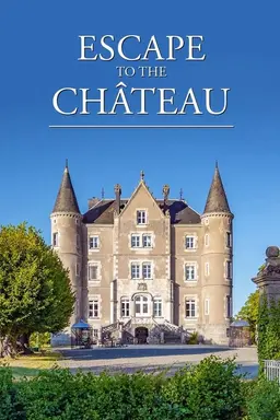 Escape to the Chateau Season 2