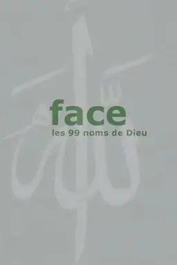 Face, les 99 noms de dieu