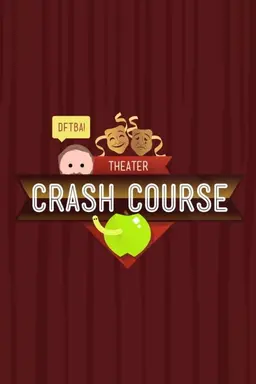 Crash Course Theater and Drama Theater and Drama