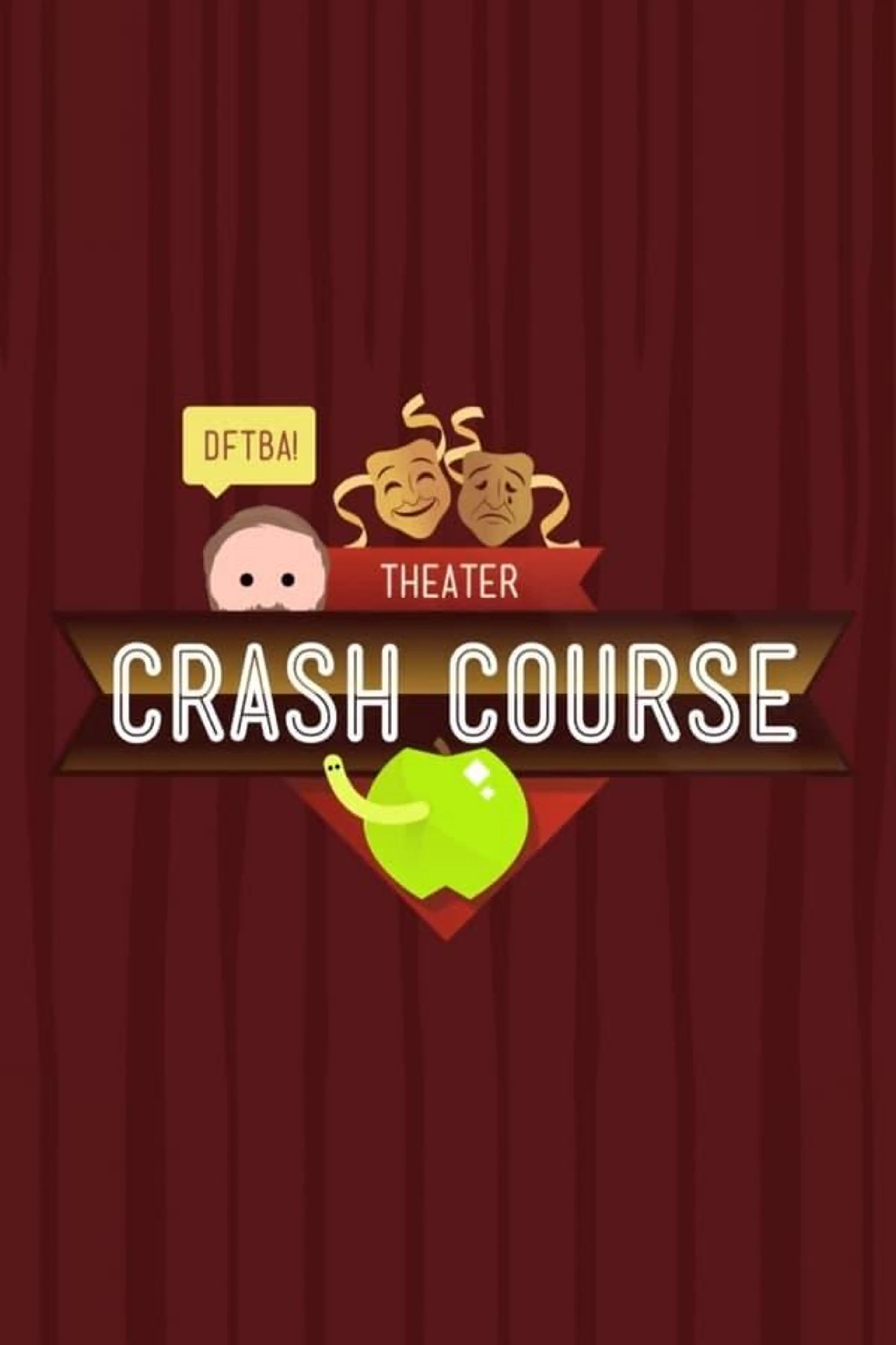 Crash Course Theater and Drama Theater and Drama