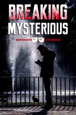 Breaking Mysterious Season 1