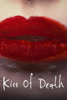 Kiss of Death Season 1