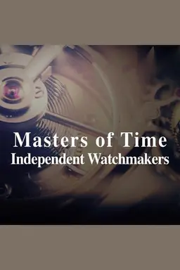 Masters Of Time: Independent Watchmakers Season 1