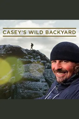 Casey's Wild Backyard Season 1