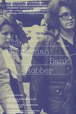 The Gentleman Bank Robber: The Story of Butch Lesbian Freedom Fighter Rita Bo Brown