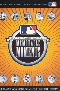 Major League Baseball Memorable Moments - The 30 Most Memorable Moments in Baseball History