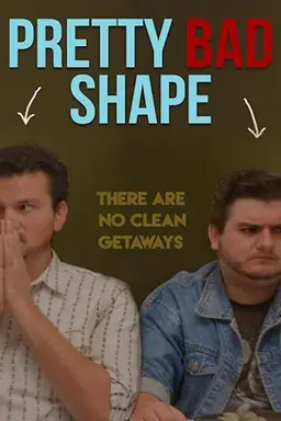 Pretty Bad Shape