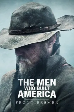 The Men Who Built America: Frontiersmen Season 1