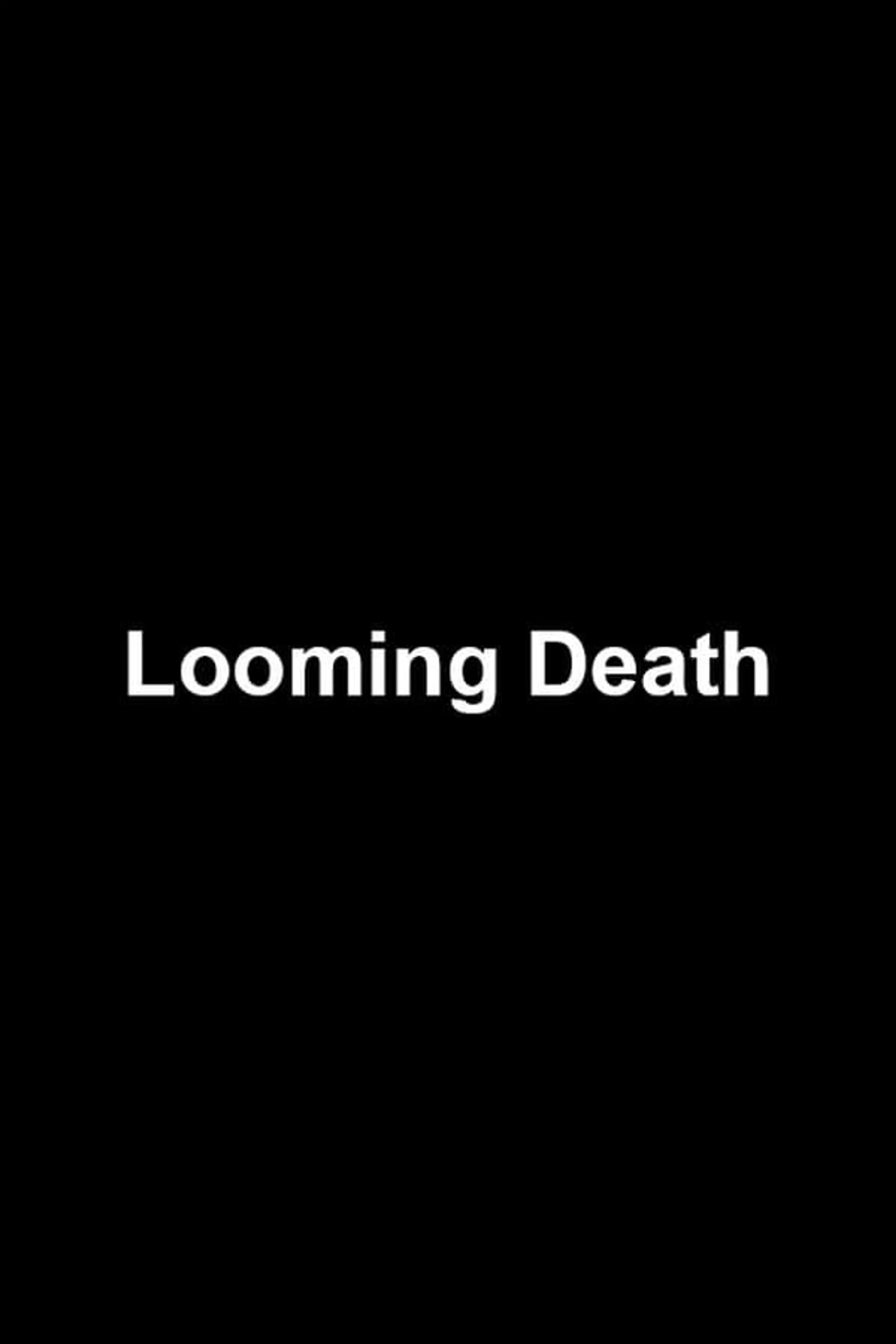 Looming Death