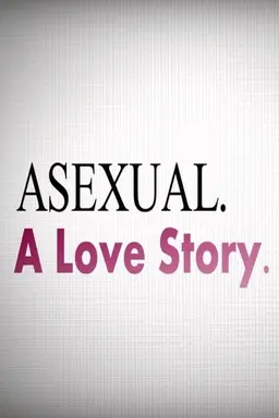 Asexual: A Love Story
