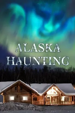 Alaska Haunting: Dead of Winter Season 1
