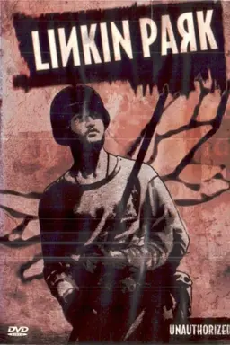 Linkin Park: Unauthorized