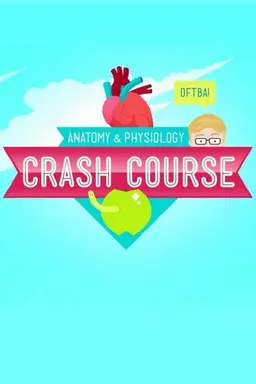 Crash Course Anatomy & Physiology Specials
