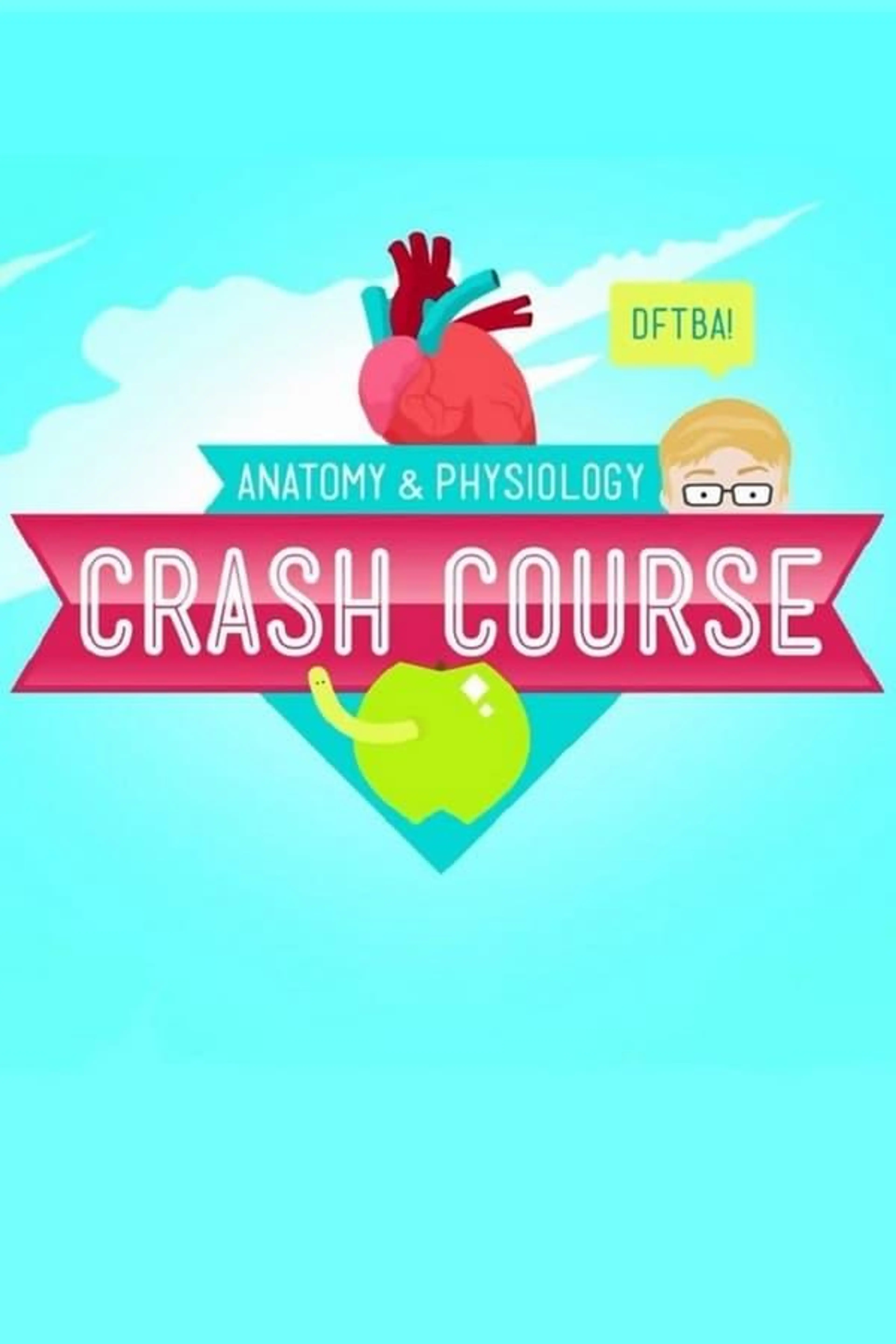 Crash Course Anatomy & Physiology Specials