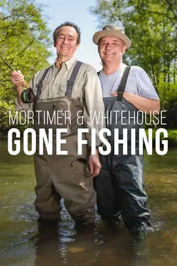 Mortimer & Whitehouse: Gone Fishing Series 2