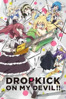 Drop Kick on My Devil!! Drop Kick on My Devil!