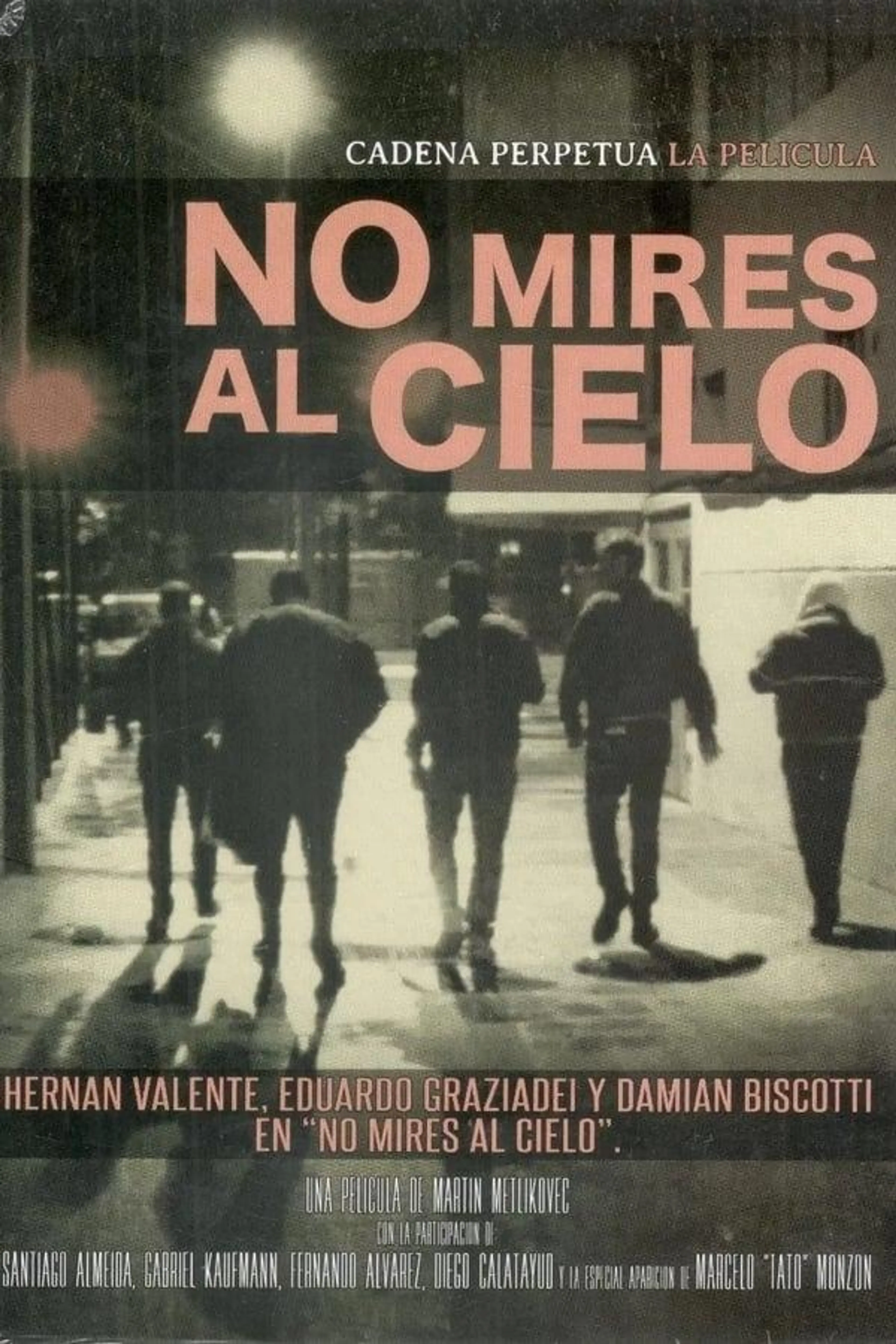 No mires al cielo
