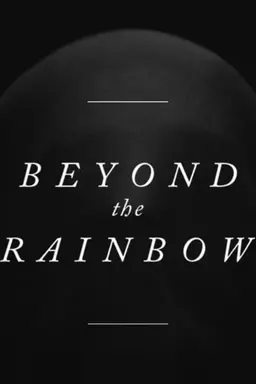 Beyond the Rainbow