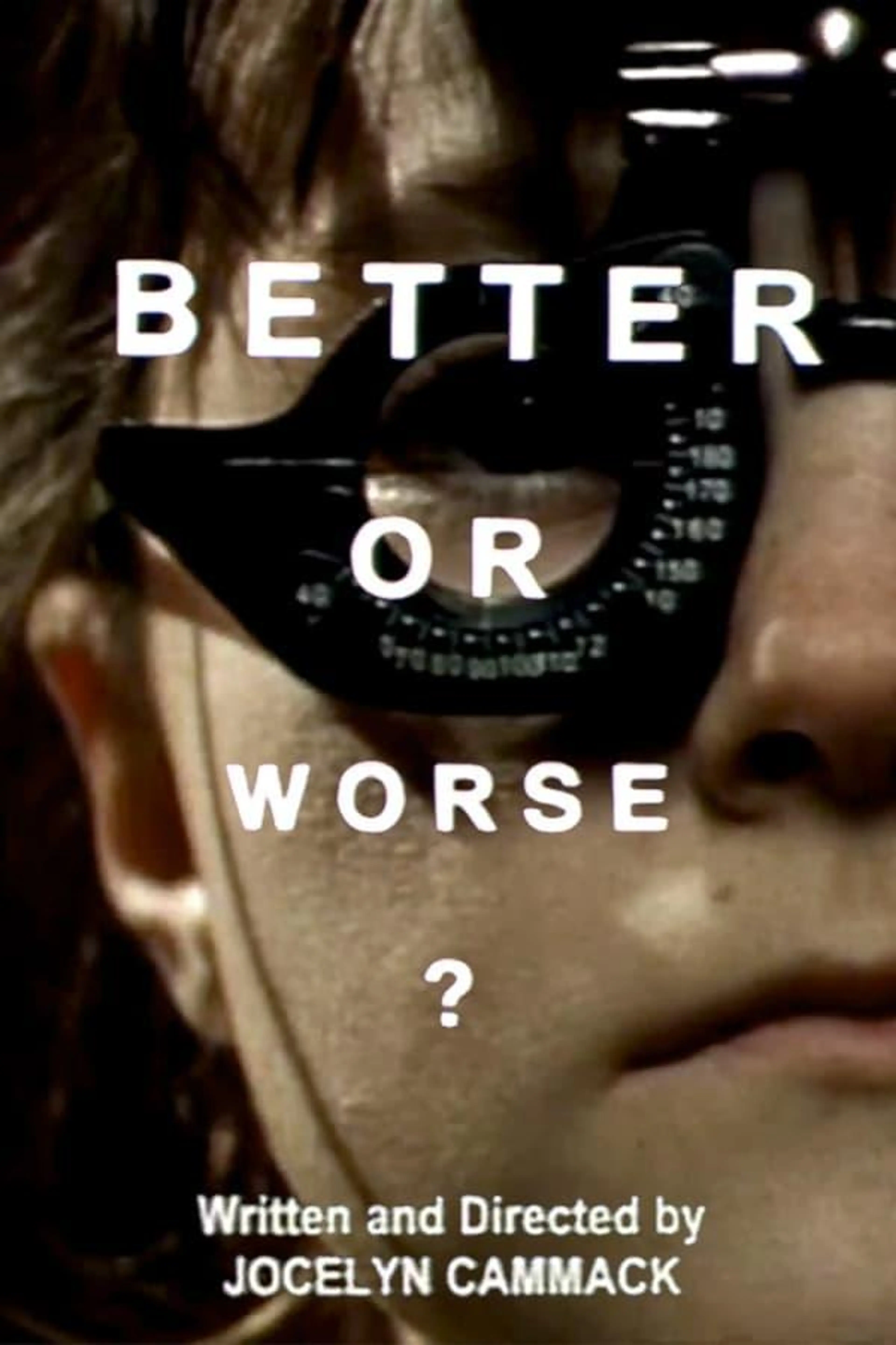 Better or Worse?