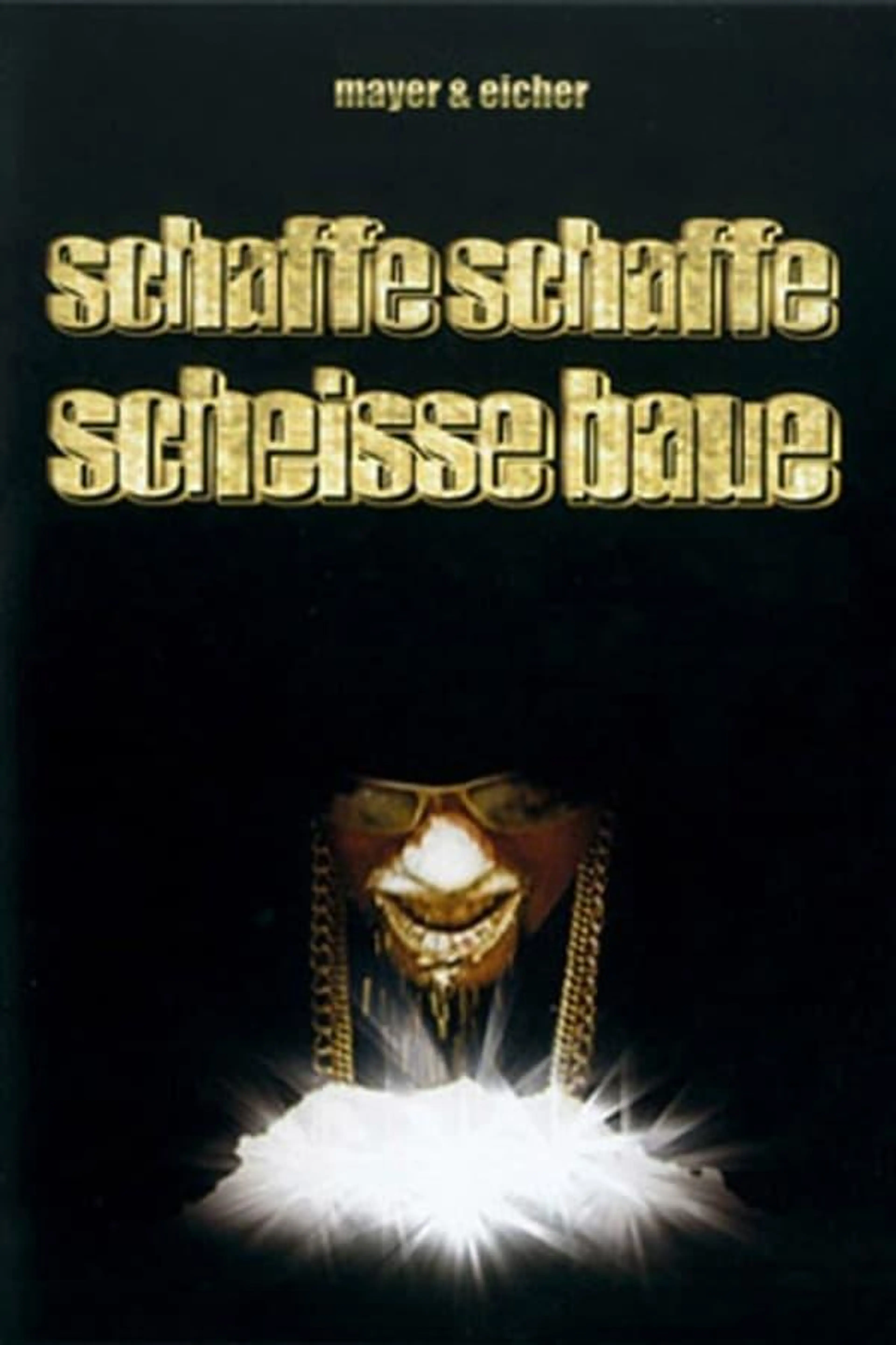 Schaffe, schaffe, Scheisse baue
