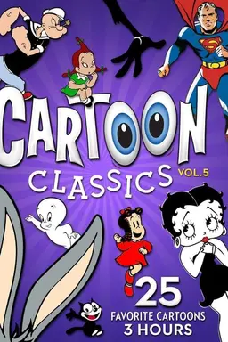 Cartoon Classics - Vol. 5: 25 Favorite Cartoons - 3 Hours