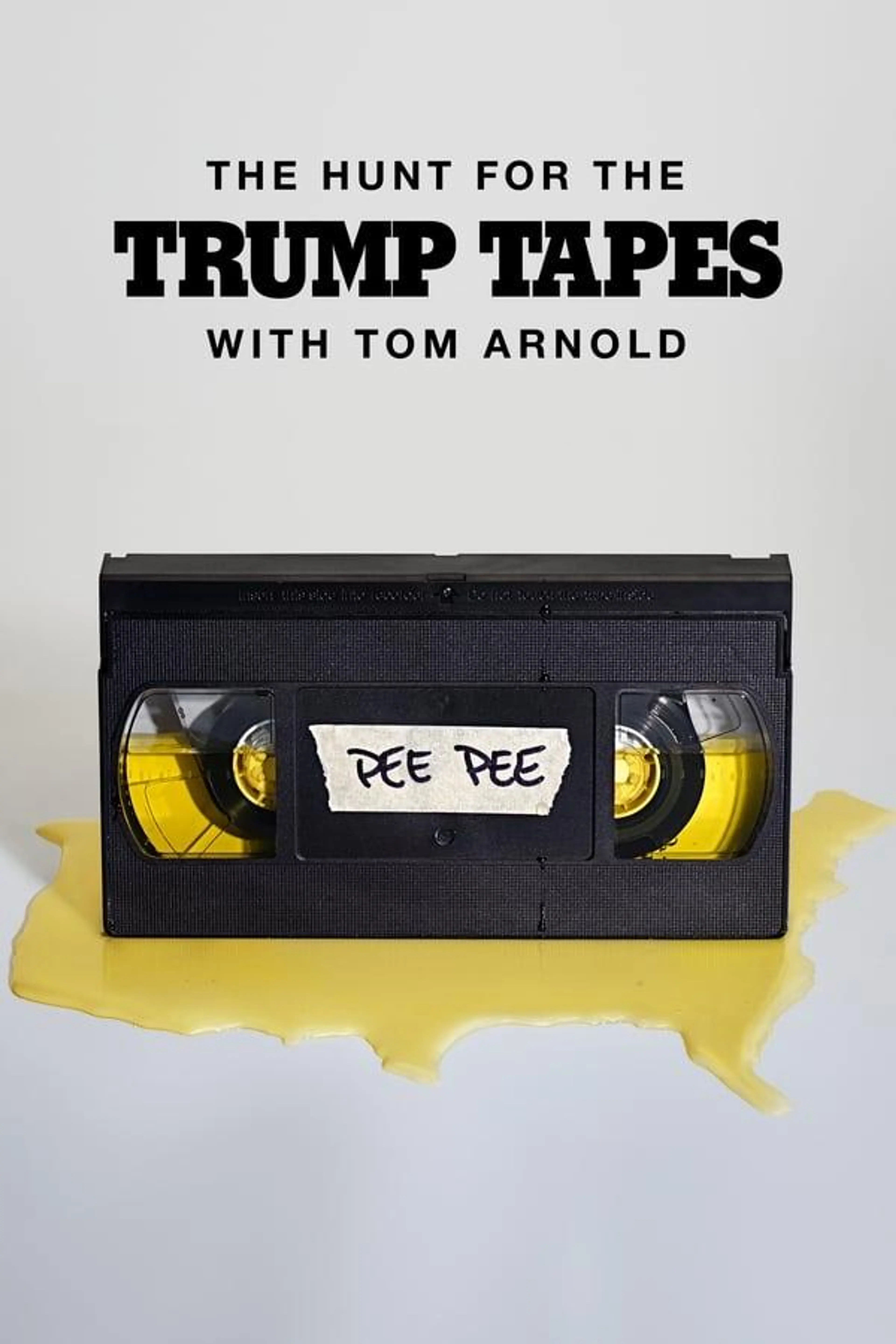 The Hunt for the Trump Tapes With Tom Arnold Season 1