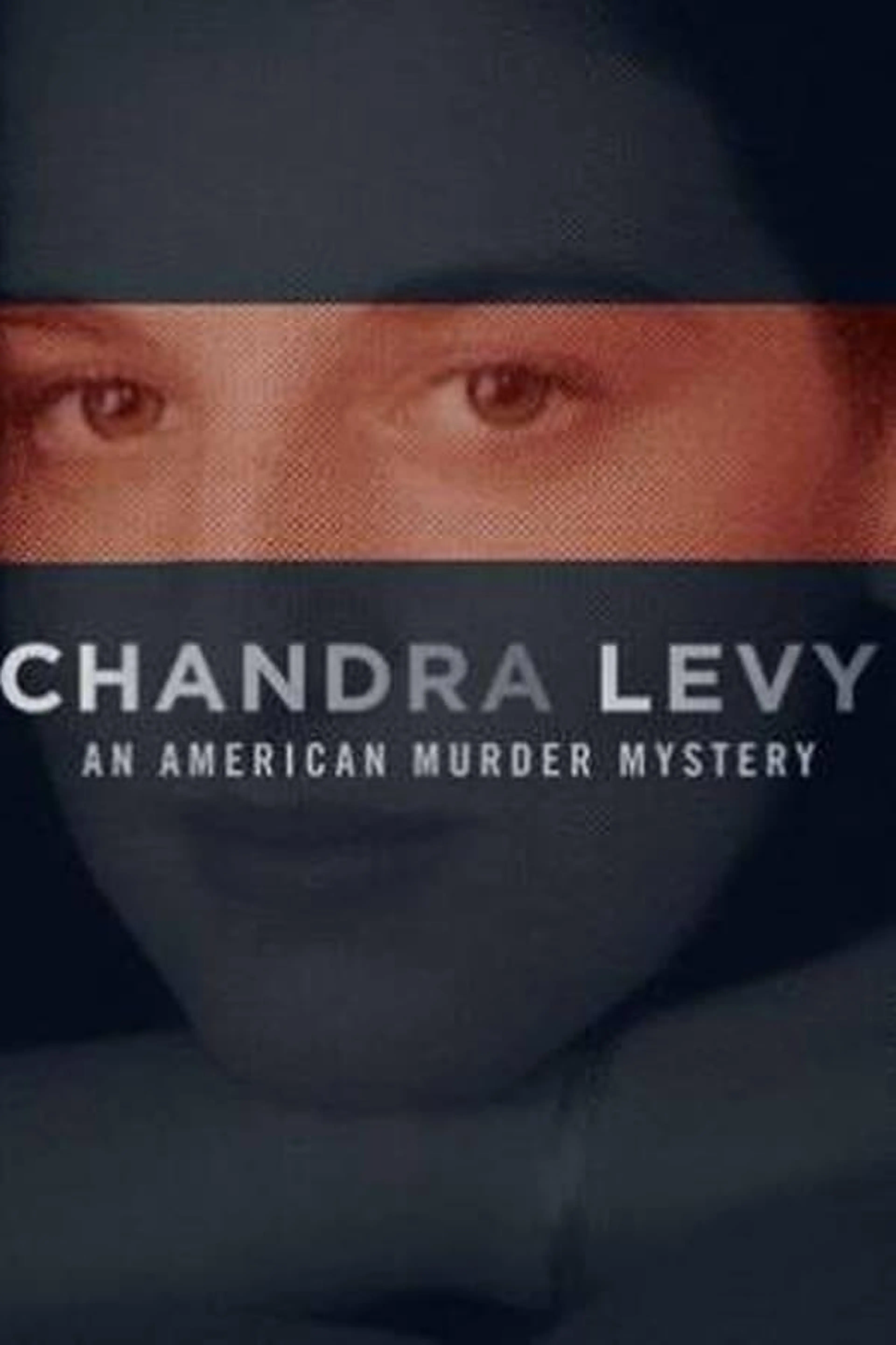 Chandra Levy: An American Murder Mystery Season 1