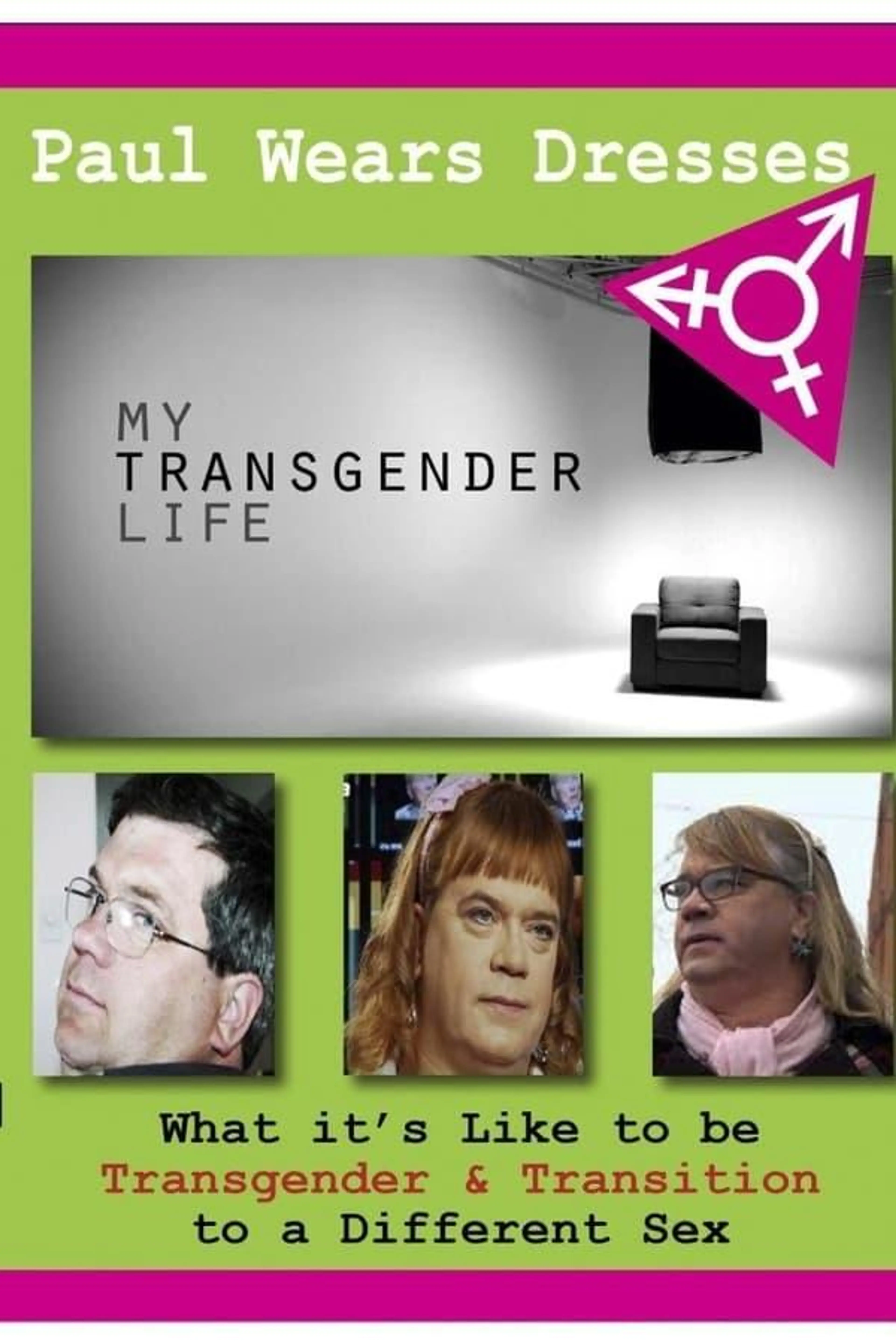 My Transgender Life: Paul Wears Dresses