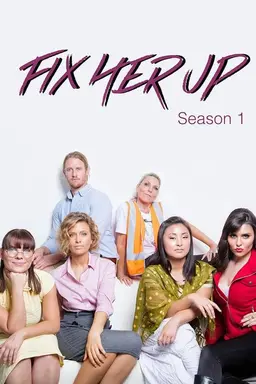 Fix Her Up Season 1