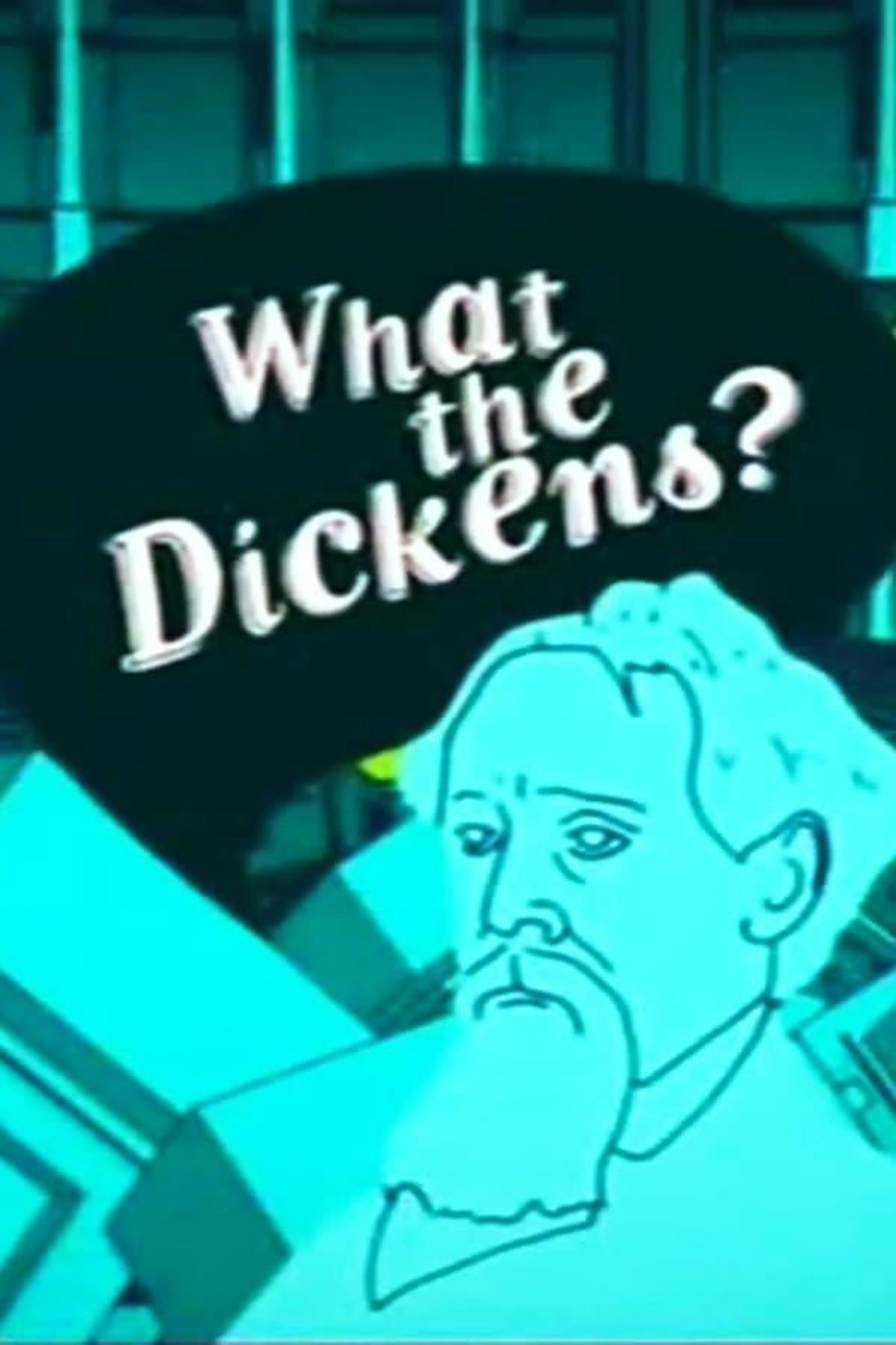 What the Dickens? Season 1