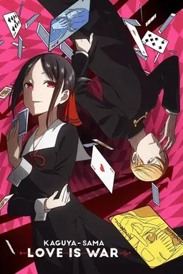 Kaguya-sama: Love Is War Kaguya-sama: Love Is War