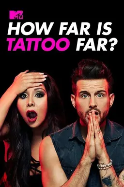How Far Is Tattoo Far? Season 2