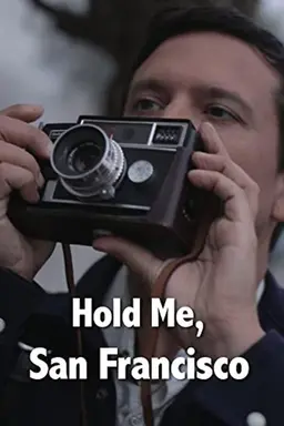 Hold Me, San Francisco