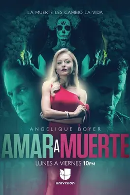 Amar a Muerte Season 1