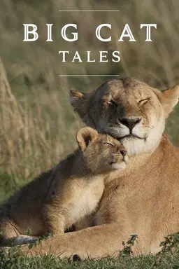 Big Cat Tales Season 1