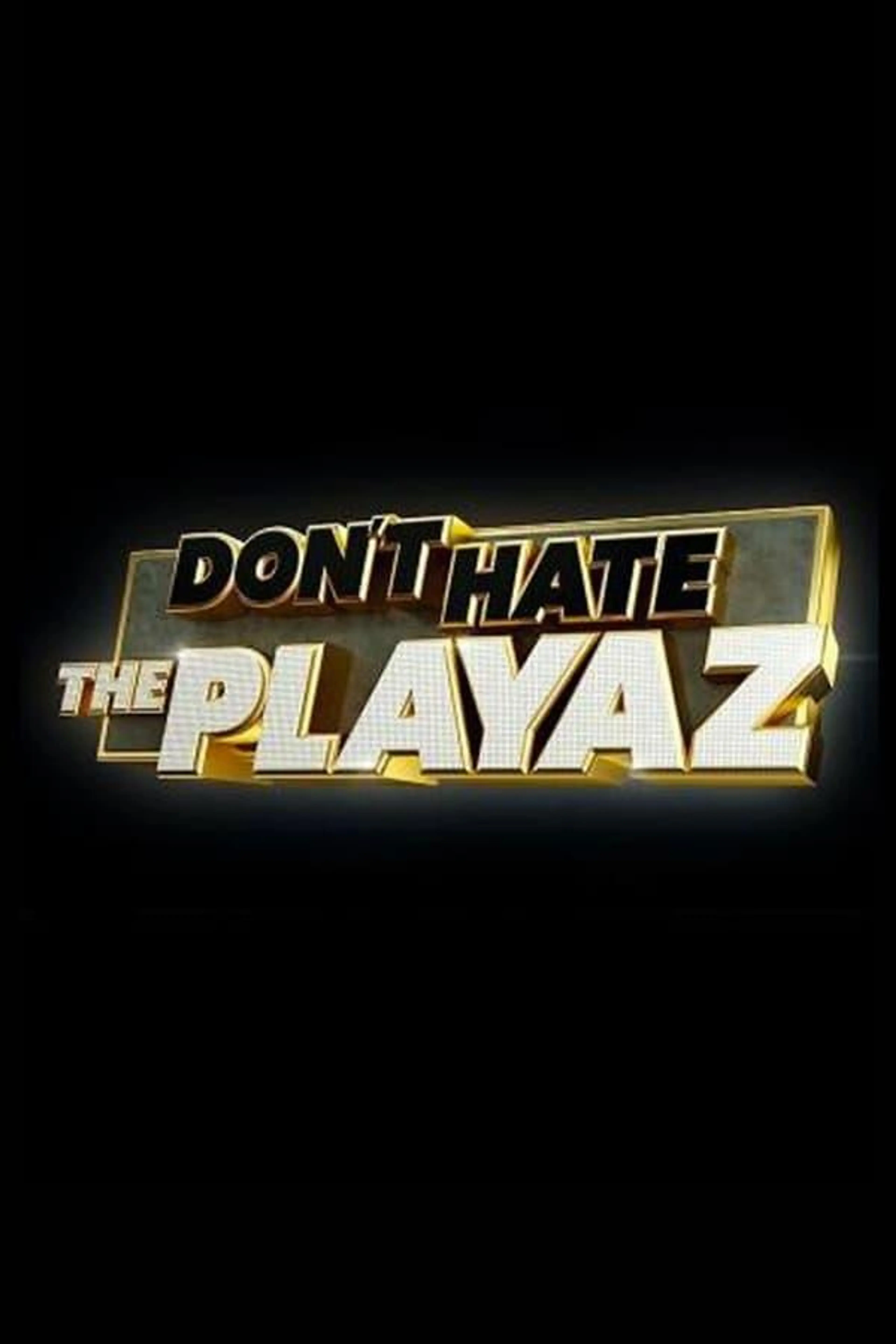 Don't Hate the Playaz Series 3