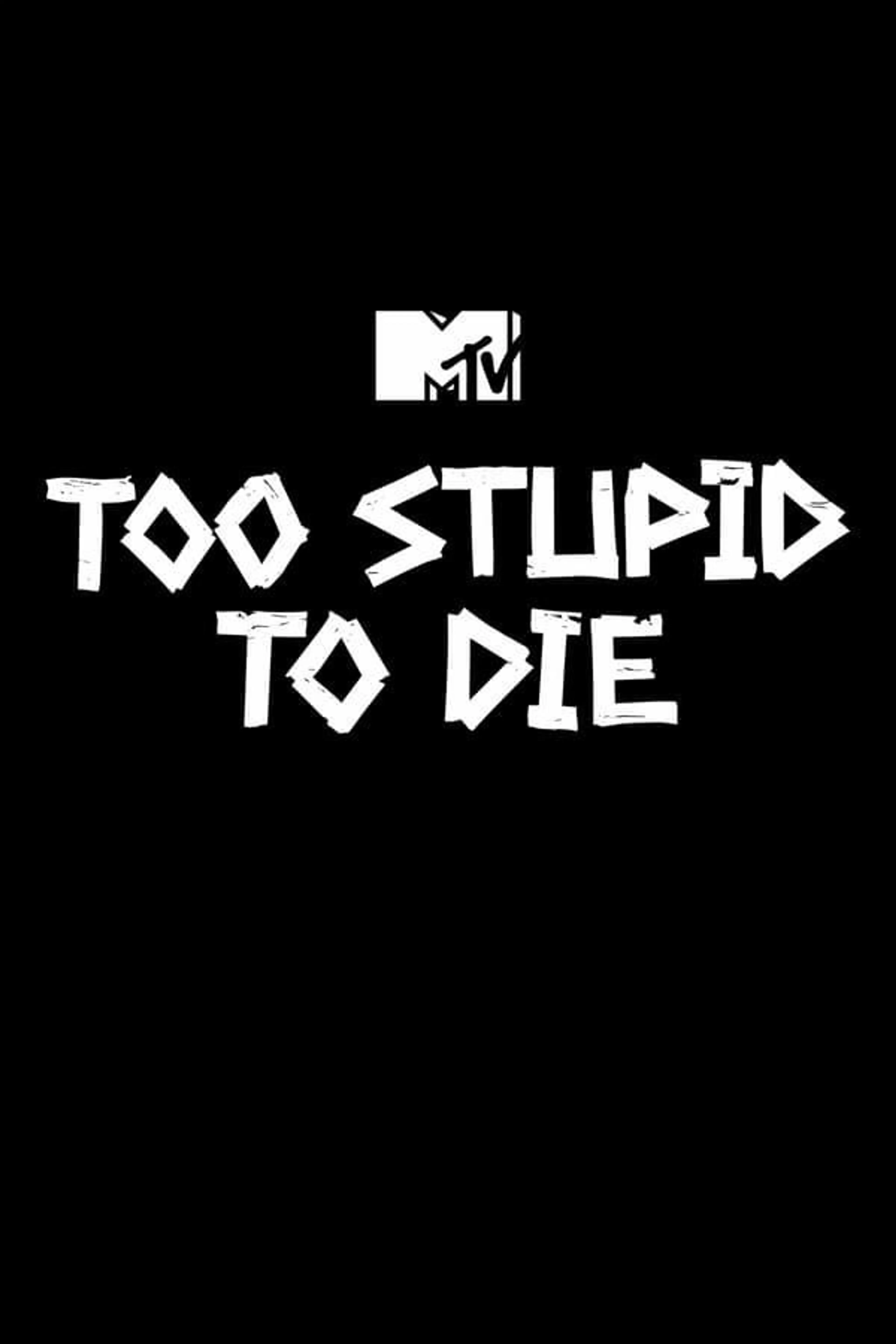Too Stupid to Die Season 1