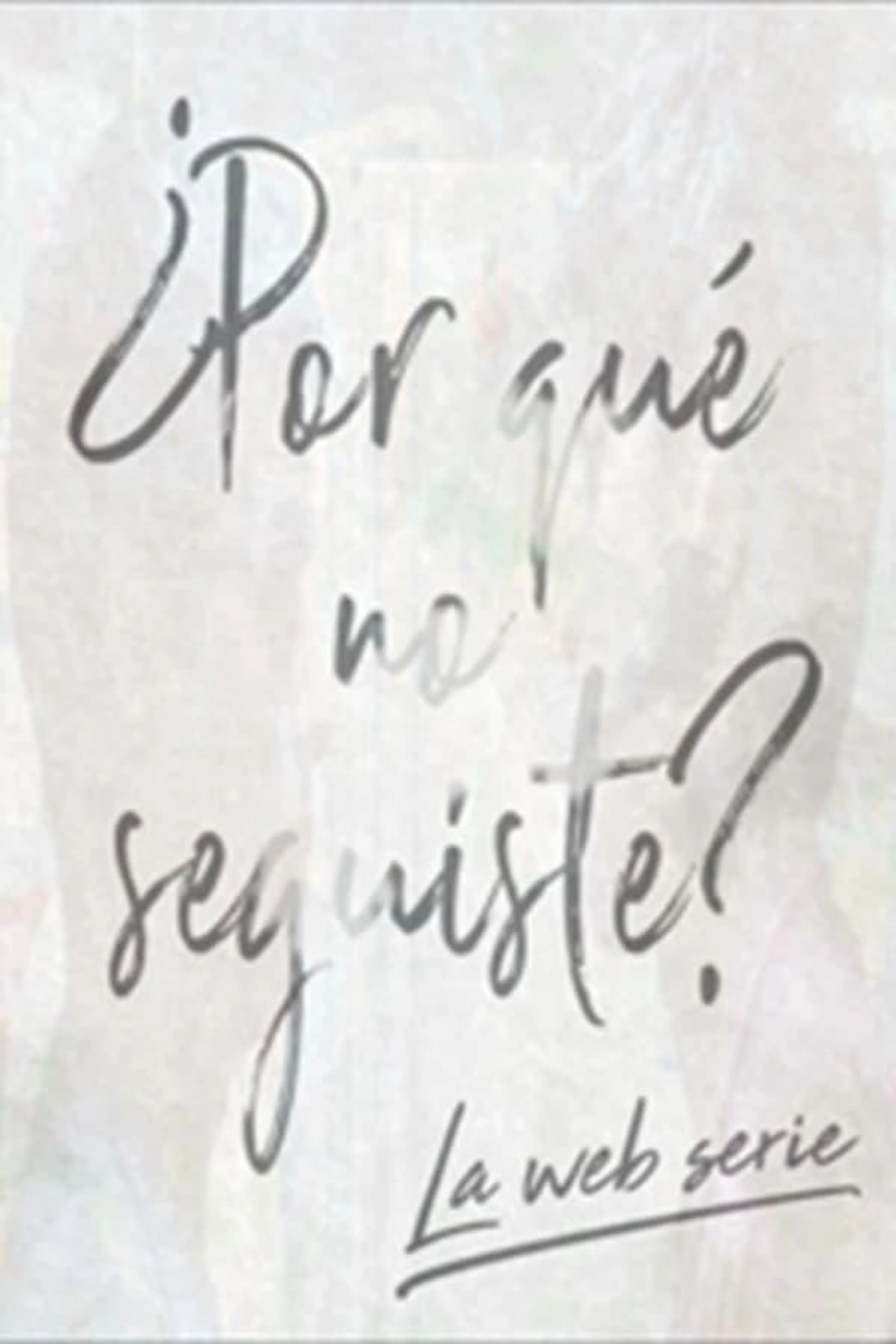 Porque no Seguiste Season 1