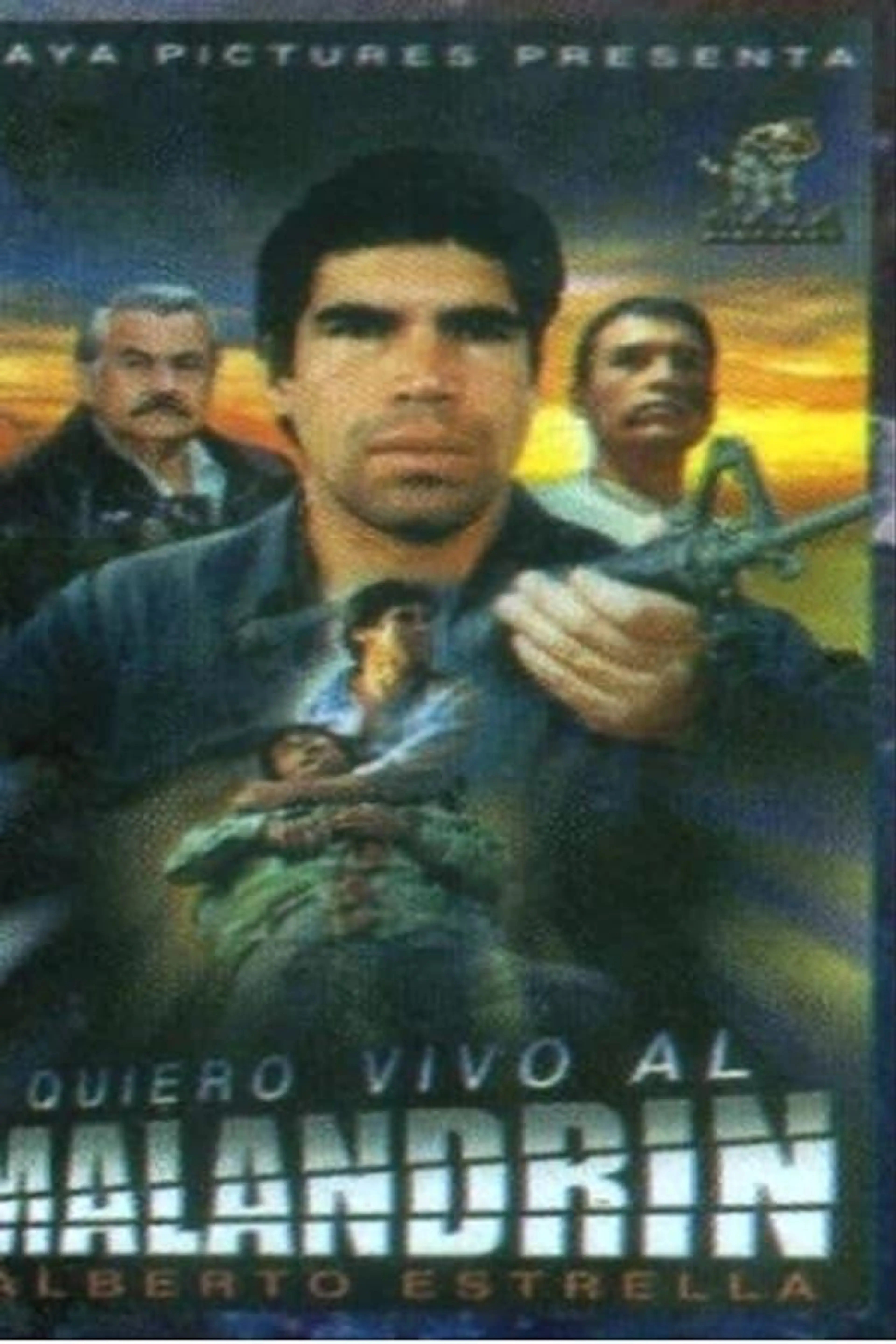 Quiero vivo al malandrin