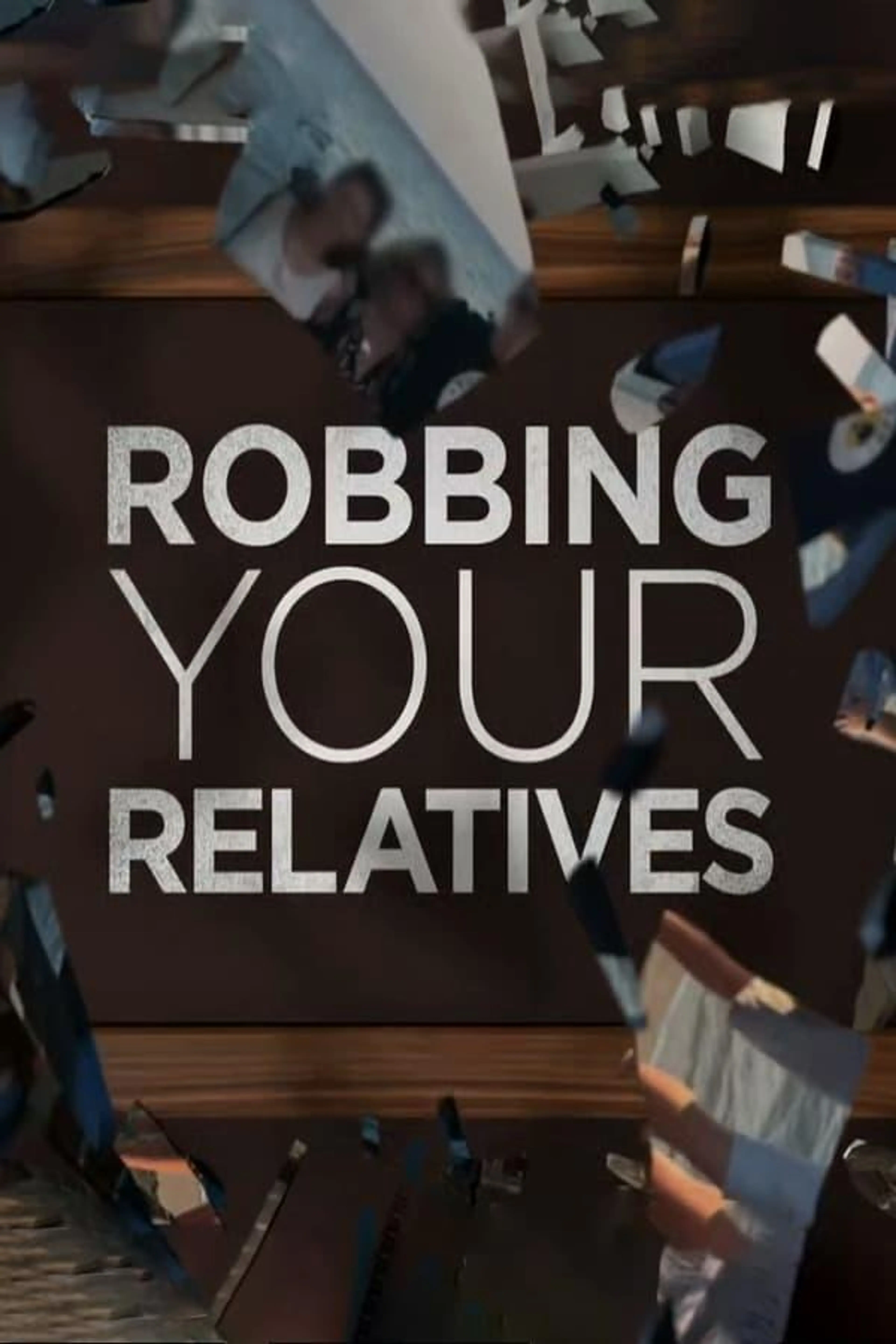 Robbing Your Relatives Season 2