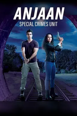 Anjaan: Special Crimes Unit Season 1