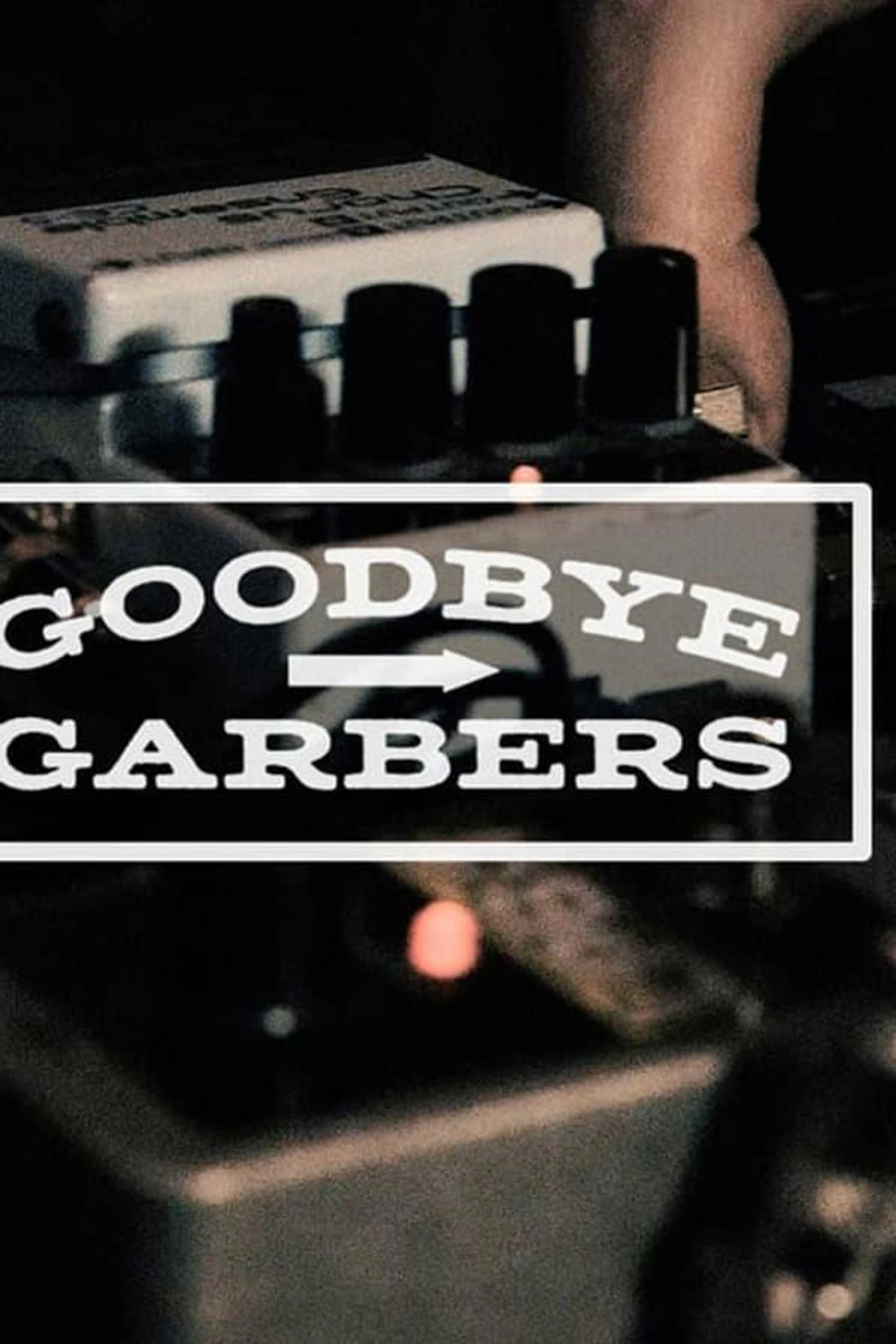 Goodbye Garbers