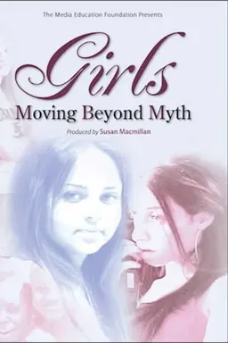 Girls: Moving Beyond Myth