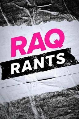 Raq Rants Season 1