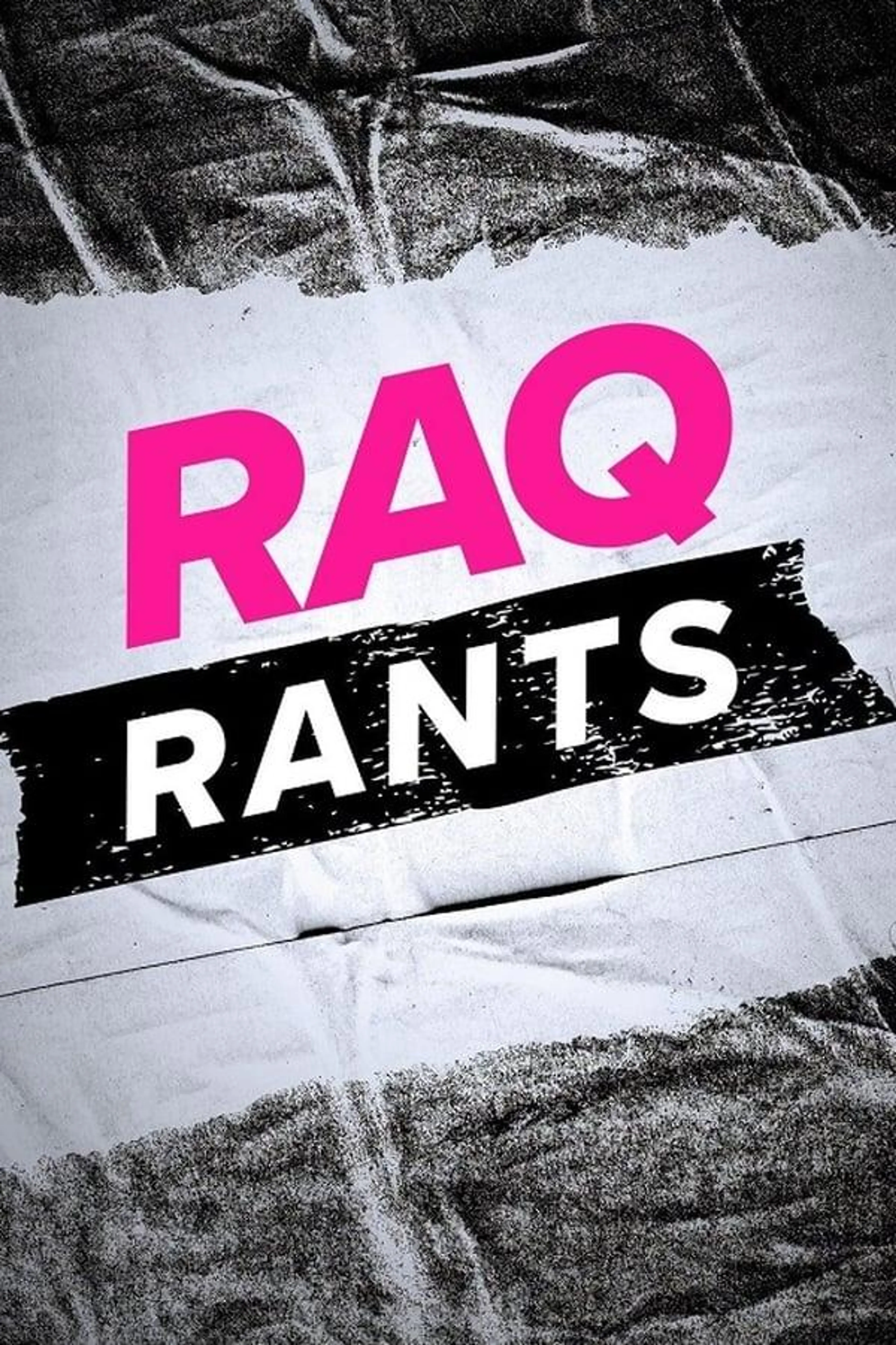 Raq Rants Season 1