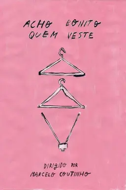 Acho bonito quem veste